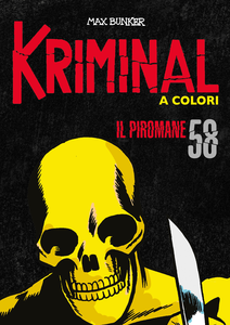 Kriminal A Colori - Volume 58 - Il Piromane