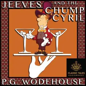 «Jeeves and the Chump Cyril» by P. G. Wodehouse