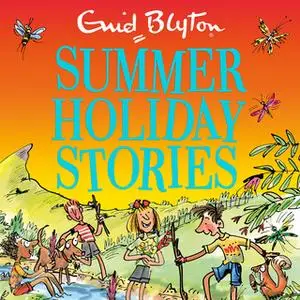 «Summer Holiday Stories» by Enid Blyton