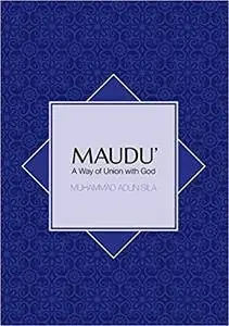 Maudu’: A Way of Union with God (Islam in Southeast Asia)