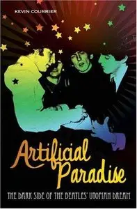 Artificial Paradise: The Dark Side of the "Beatles'" Utopian Dream