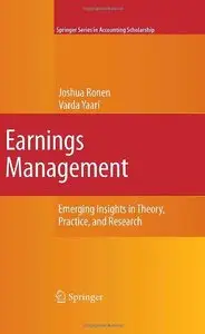 Earnings Management: Emerging Insights in Theory, Practice, and Research (Springer Series in Accounting Scholarship)