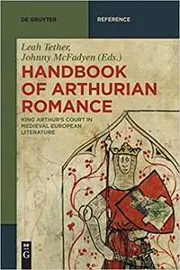 Handbook of Arthurian Romance: King Arthur's Court in Medieval European Literature