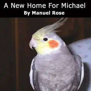 «A New Home For Michael» by Manuel Rose
