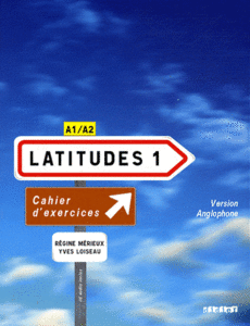 Latitudes 1 - Méthode de français A1/A2 (avec 2 CD audio)