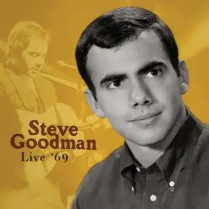 Steve Goodman - Live '69 (2020/2023) [Official Digital Download]