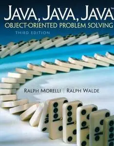 Java, Java, Java, Object-Oriented Problem Solving (3rd Edition) by  Ralph Morelli