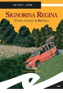 Antonio Caron - Signorina Regina. Vitale indaga in Brianza