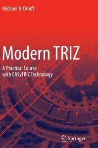 Modern TRIZ: A Practical Course with EASyTRIZ Technology(Repost)