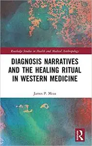 Diagnosis Narratives and the Healing Ritual in Western Medicine