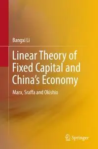 Linear Theory of Fixed Capital and China’s Economy: Marx, Sraffa and Okishio