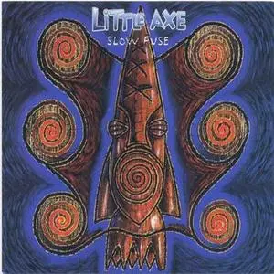 Little Axe - Slow Fuse (1996)