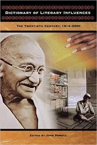 Dictionary of Literary Influences: The Twentieth Century, 1914-2000 (Repost)