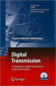 Digital Transmission: A Simulation-Aided Introduction with VisSim/Comm (Signals and Communication Technology)