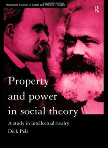 Property and Power in Social Theory: A Study in Intellectual Rivalry