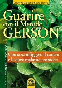 Charlotte Gerson, Beata Bishop – Guarire con il Metodo Gerson