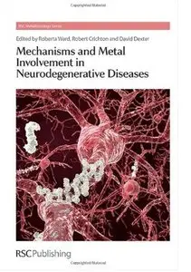 Mechanisms and Metal Involvement in Neurodegenerative diseases