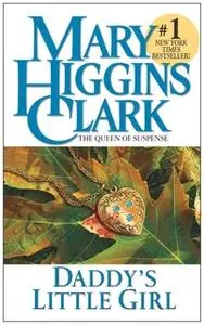 «Daddy's Little Girl» by Mary Higgins Clark