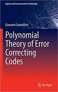 Polynomial Theory of Error Correcting Codes (Repost)