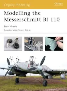 «Modelling the Messerschmitt Bf 110» by Brett Green