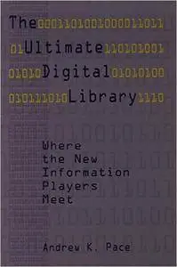 The Ultimate Digital Library: Where the New Information Players Meet (Repost)