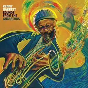 Kenny Garrett - Sounds from the Ancestors (2021) [Official Digital Download 24/96]