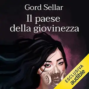 «Il paese della giovinezza» by Gord Sellar