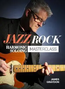 JTC - Jazz Rock Harmonic Soloing Master Class