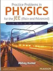 Practice Problems in Physics for the JEE (Main and Advanced)