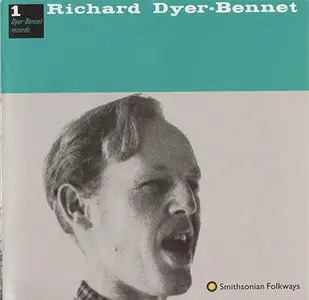 Richard Dyer-Bennet - Volume 1 (1997) [Smithsonian Folkways]
