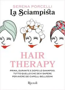 Serena Porcelli. La Sciampista - Hair Therapy