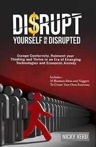 Disrupt Yourself Or Be Disrupted