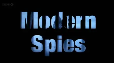 BBC - Modern Spies (All 2 Episodes) (2012)