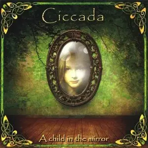 Ciccada - A Child In The Mirror