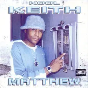 Kool Keith - Matthew (2000) {Funky Ass} **[RE-UP]**