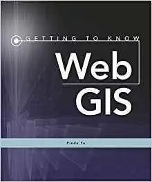 Getting to Know Web GIS