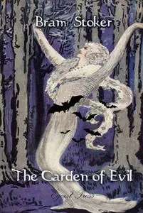 «The Garden of Evil» by Bram Stoker