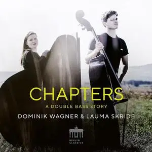 Dominik Wagner, Lauma Skride - Chapters: A Double Bass Story (2023)