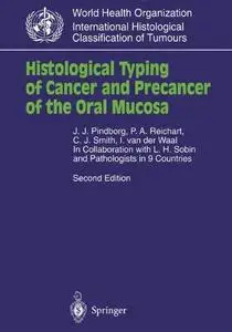 Histological Typing of Cancer and Precancer of the Oral Mucosa