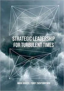 Strategic Leadership for Turbulent Times