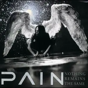 Pain - Nothing Remains The Same (2002) [Reissue 2008]