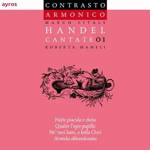 Roberta Mameli, Marco Vitale, Contrasto Armonico - George Frideric Handel: Cantate 01 (2013)