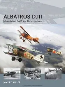 Albatros D.III: Johannisthal, OAW, and Oeffag Variants (Osprey  Air Vanguard 13) (repost)