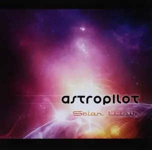 Astropilot - 5 Albums (2007-2014)