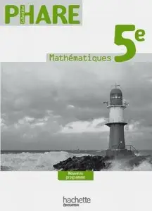Phare Mathématiques 5e - Livre du professeur