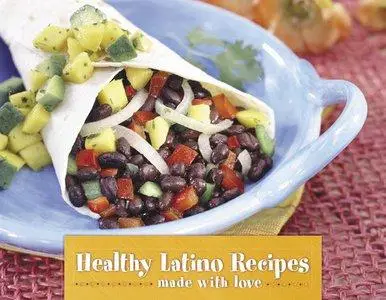 Healthy Latino Recipes Made With Love [Repost]