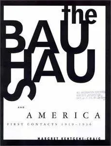 The Bauhaus and America: First Contacts, 1919-1936 (repost)