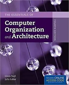The Essentials of Computer Organization and Architecture Ed 4