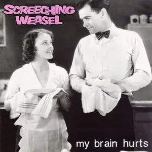Screeching Weasel - My Brain Hurts (1991) RESTORED