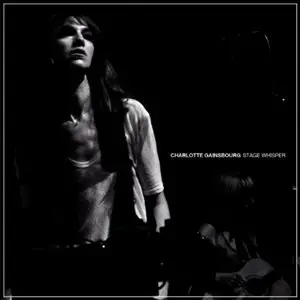 Charlotte Gainsbourg - Stage Whisper 2CD (2011)